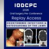 IODCPC 2026 Oral Surgery Preconference Replay Access